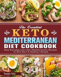 Abbildung von: The Essential Keto Mediterranean Diet Cookbook - Tammie Carey