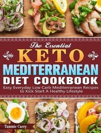 Abbildung von: The Essential Keto Mediterranean Diet Cookbook - Tammie Carey