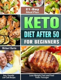 Abbildung von: Keto Diet After 50 for Beginners - Michael Harris