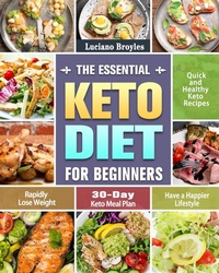Abbildung von: The Essential Keto Diet for Beginners - Luciano Broyles