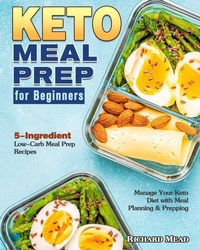 Abbildung von: Keto Meal Prep for Beginners - Richard Mead