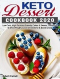 Cover: Keto Dessert Cookbook 2020 - Robert Carroll