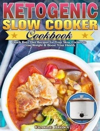 Enlarge image Cover: Ketogenic Slow Cooker Cookbook - Charlie Brown
