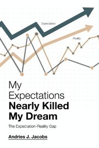 Abbildung von: My Expectations Nearly Killed My Dream - Xlibris Corporation