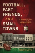 Cover: Football, Fast Friends, and Small Towns - Hawk Bookworks