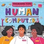 Cover: The Human Computers - BookLife Publishing
