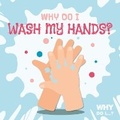 Cover: Why Do I Wash My Hands? - BookLife Publishing
