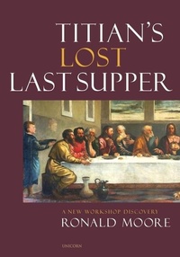 Enlarge image Cover: Titian's Lost Last Supper - Unicorn Publishing Group
