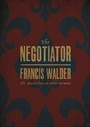 Cover: The Negotiator - Unicorn Publishing Group