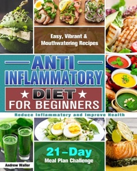 Abbildung von: Anti-Inflammatory Diet for Beginners - Andrew Waller