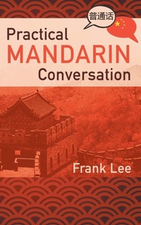 Enlarge image Cover: Practical Mandarin Conversation - New Leaf Media, LLC