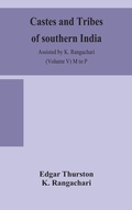 Cover: Castes and tribes of southern India. Assisted by K. Rangachari (Volume V) M to P - ALPHA EDITION