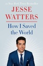 Cover: How I Saved the World - Broadside Books