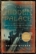Cover: The Hidden Palace: A Novel Of The Golem And The Jinni [Large Print] - HarperCollins