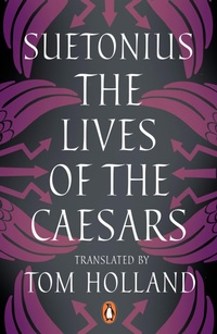 Abbildung von: The Lives of the Caesars - Penguin Classics