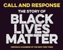 Cover: Call and Response: The Story of Black Lives Matter - Versify