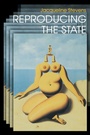 Cover: Reproducing the State - Princeton University Press