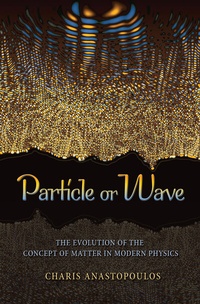 Abbildung von: Particle or Wave - Princeton University Press