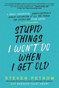 Abbildung von: Stupid Things I Won't Do When I Get Old - Citadel Press