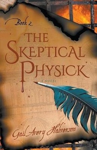 Enlarge image Cover: The Skeptical Physick - Gail Avery Halverson