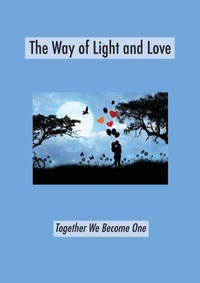 Enlarge image Cover: The Way of Light and Love - IngramSpark