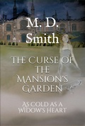 Cover: The Curse of the Mansion's Garden - As Cold As A Widow's Heart - The Curse of the Mansion's Garden