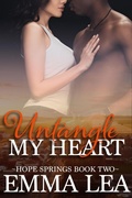 Cover: Untangle My Heart (Hope Springs, #2) - Emma Lea