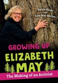Cover: Growing Up Elizabeth May - Orca Book Publishers