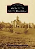 Cover: Worcester State Hospital - Arcadia Publishing (SC)