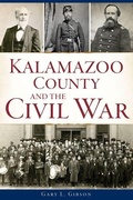 Cover: Kalamazoo County and the Civil War - History Press