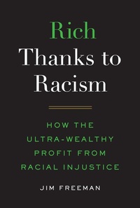 Enlarge image Cover: Rich Thanks to Racism - ILR Press