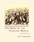 Cover: Book of the Floating World Expanded, The - Parlor Press, LLC