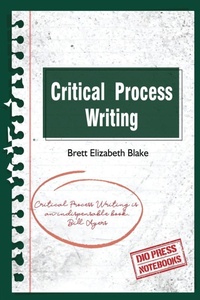 Enlarge image Cover: Critical Process Writing - Dio Press Inc
