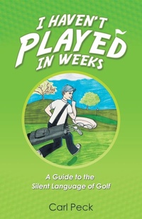 Abbildung von: I Haven't Played in Weeks - iUniverse