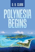 Cover: Polynesia Begins - iUniverse