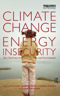 Enlarge image Cover: Climate Change and Energy Insecurity - Earthscan Ltd