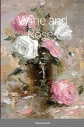 Cover: Wine and Roses - Lulu.com