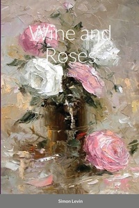 Enlarge image Cover: Wine and Roses - Lulu.com