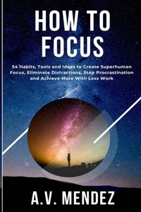 Abbildung von: How to Focus - Lulu.com