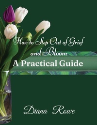 Enlarge image Cover: How to Step Out of Grief and Bloom-A Practical Guide - Lillie of the Vallie