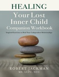 Cover: Healing Your Lost Inner Child Companion Workbook - Practical Wisdom Press