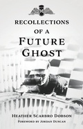 Bild: Recollections of a Future Ghost - Heather Dobson