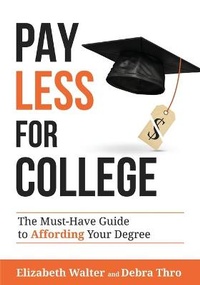 Enlarge image Cover: Pay Less for College - College Admissions HQ