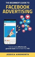 Cover: The Beginner's Guide to Facebook Advertising - Pendragon Consulting, LLC