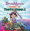 Cover: Brooklynn Crushes the Tooth Ghouls - Donna Caltabiano-Fratto