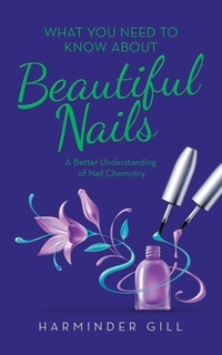 Abbildung von: What You Need to Know About Beautiful Nails - AUTHORHOUSE