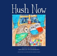 Enlarge image Cover: Hush Now - Distributed By Ingram Spark