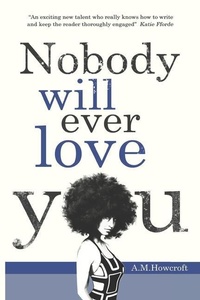 Enlarge image Cover: Nobody Will Ever Love You - Inktears Ltd