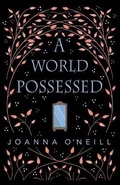 Cover: A World Possessed - Wooden Hill Press