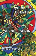 Cover: Wholly Esenin - Balestier Press